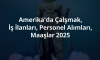 Amerika’da Çalışmak, İş İlanları, Personel Alımları, Maaşlar 2025 Amerika’da Çalışmak, İş İlanları, Personel Alımları, Maaşlar 2025