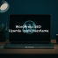 WordPress SEO Uyumlu İçerik Hazırlama