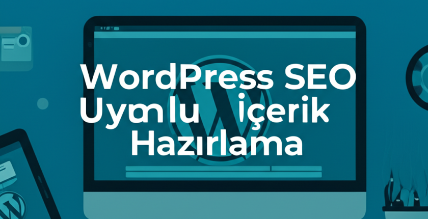 WordPress SEO Uyumlu İçerik Hazırlama WordPress SEO Uyumlu İçerik Hazırlama