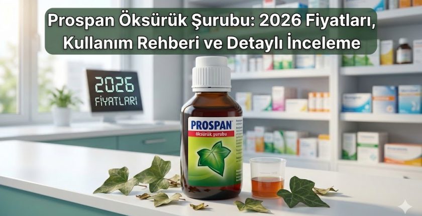 Prospan Öksürük Şurubu Fiyatları 2026 – Eczane Fiyatı